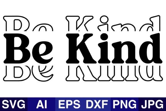 Be Kind-Kindness SVG PNG Design for Crafts & Graphics Projects