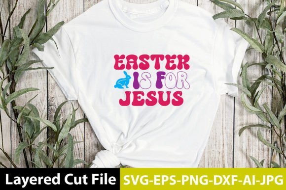 Easter is for Jesus Retro Design: Crafts & Graphics for Real Makers