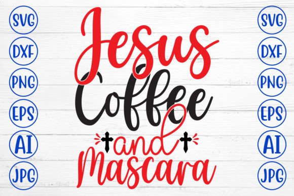 Jesus Coffee and Mascara SVG Cut File: A Graphic Designer’s Review for Local Business Branding