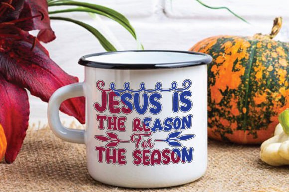 Jesus is the Reason for the Season 64 – A Seasonal Graphic for Crafts & Creative Design
