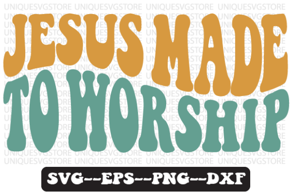 Jesus Made to Worship Retro Svg Design – Graphics for Crafts & Commercial Use