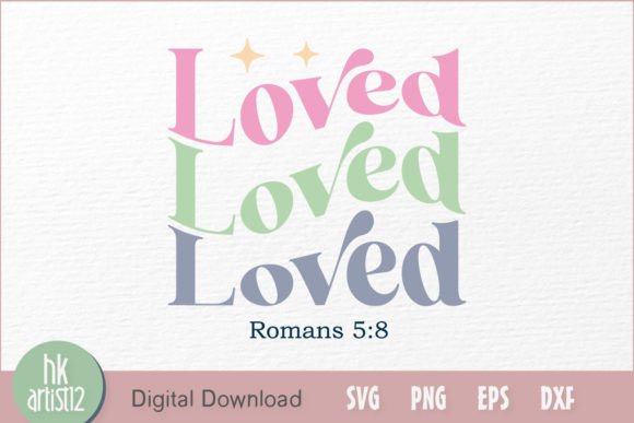 Loved Romans 5 8: A Faith-Inspired Graphic for Crafts and Branding