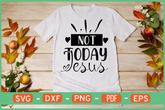 Not Today Jesus SVG Design: A Bold Graphic for Crafty Branding