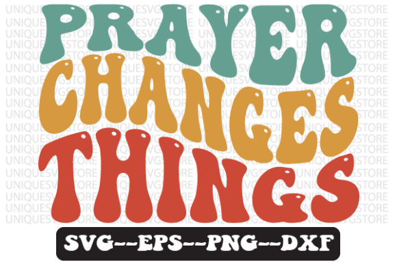 Prayer Changes Things Retro SVG Design: A Visual Review for Bloggers & Digital Publishers