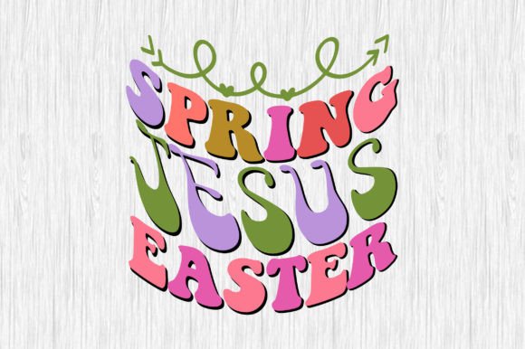 Spring Jesus Easter Retro Easter Graphics for Crafts & Campaigns