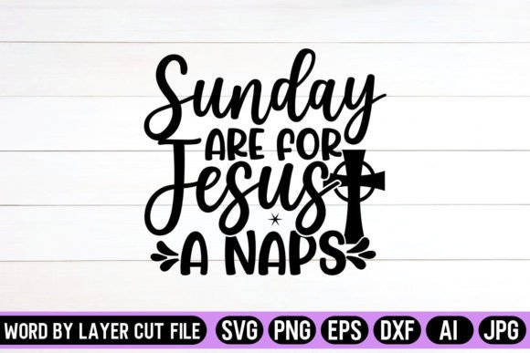 Sunday Are for Jesus a Naps SVG Design – A Charming Graphic for Local Branding and Crafts