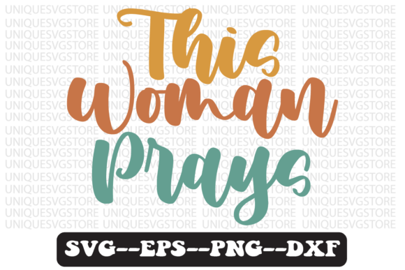 This Woman Prays Quote Retro SVG Design for Crafts & Graphics